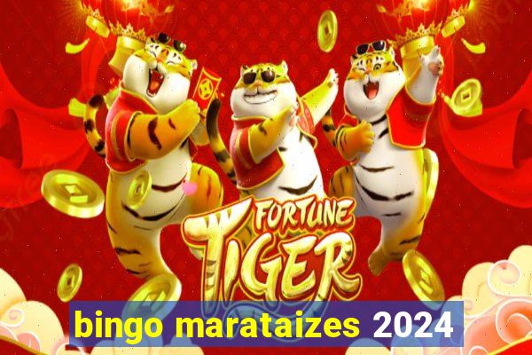 bingo marataizes 2024